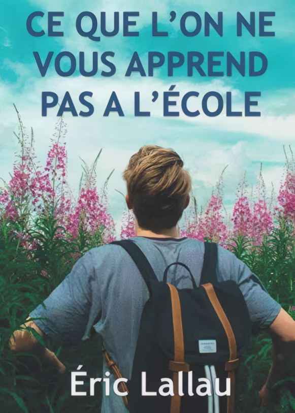 Ce que l'on ne vous apprend pas à l'école Ce que l'on ne vous apprend pas à l'école